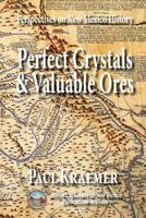 Perfect Crystals & Valuable Ores: Perspectives on New Mexico History 193674418X Book Cover