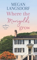 Where the Marigolds Grow (Bear Valley) B0D2YR47SF Book Cover