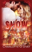 Snowfire: A Steamy Holiday Romance in the Fortunato World 1737597373 Book Cover