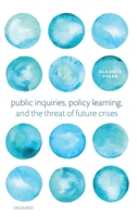 Public Inquiries, Policy Learning, and the Threat of Future Crises 0198831994 Book Cover