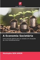 A Economia Societária: Uma solução óptima para os estados em situações de crise multidimensional 620415009X Book Cover