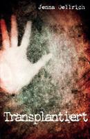 Transplantiert 1719595364 Book Cover