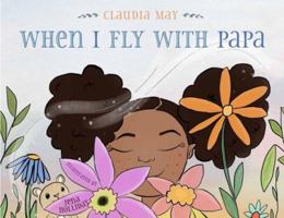 When I Fly with Papa 1634891155 Book Cover
