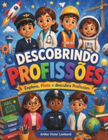 Descobrindo Profissões: Explore, Pinte e descubra Profissões (Portuguese Edition) B0GY87ZKXC Book Cover