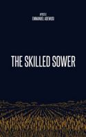 The Skilled Sower 0995349282 Book Cover