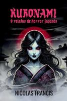 Kuronami: 9 Relatos de Horror Japonés (Spanish Edition) B0DLL3S3ZY Book Cover