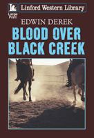Blood Over Black Creek 1444838830 Book Cover