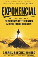 Exponencial: La ley que convierte decisiones inteligentes en resultados gigantes (Spanish Edition) B0H2LQH923 Book Cover