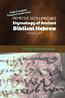 Primitive Sign Language: Volume One: Etymology of Ancient Biblical Hebrew 0578235188 Book Cover