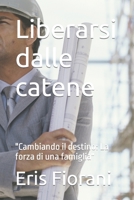 Liberarsi dalle catene B0CCZV6F6Q Book Cover
