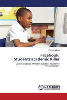 Facebook; Students'academic Killer 3659492140 Book Cover
