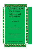 Africanization For Schools, Colleges, and Universities: For Schools, Colleges, and Universities 0976829800 Book Cover