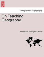 On Teaching Geography. 1240921810 Book Cover