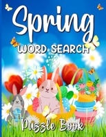 Spring Word Search Puzzle Book: Large Print Fun and Challenging Spring Activities for Adults and Kids | Perfect Gifts For Easter Holiday B09TF6NSDD Book Cover