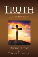 Truth: Can You Handle It? 1669859576 Book Cover