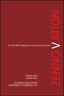 Zennovation: An East-West Approach to Business Success 1118153391 Book Cover