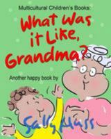 What Was It Like, Grandma? 0692512209 Book Cover