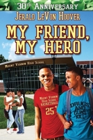 My Friend, My Hero 1546480560 Book Cover