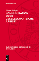 Kommunikation Oder Gesellschaftliche Arbeit?: Zur Theorie Des Kommunikativen Handelns Von Jürgen Habermas 3112714466 Book Cover