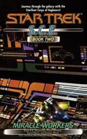 Star Trek S.C.E., Book Two: Miracle Workers 0743444124 Book Cover