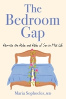 The Bedroom Gap: Rewrite the Rules and Roles of Sex in Mid Life 0306837404 Book Cover