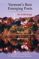 Vermont's Best Emerging Poets: An Anthology 1717361455 Book Cover