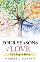 Four Seasons of Love: Anthology of Poetry 1098301013 Book Cover