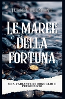 Le maree della fortuna: Una variante di Orgoglio e Pregiudizio (Italian Edition) B0H1GN2KYS Book Cover