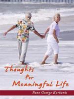 Thoughts for Meaningful Life 1434386953 Book Cover