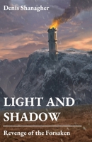 Light and Shadow: Revenge of the Forsaken B0BJNYY64T Book Cover