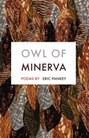Owl of Minerva: Poems 1571315101 Book Cover