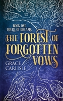 Forest of Forgotten Vows 1971568007 Book Cover