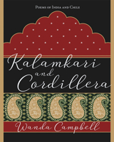 Kalamkari & Cordillera: Poems of India and Chile 1771334533 Book Cover