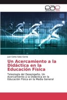 Un Acercamiento a la Did�ctica en la Educaci�n F�sica 6138984048 Book Cover
