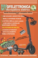 Monopattino elettrico - COLORI: Manuale Tecnico/pratico per il monopattino elettrico B08R4JRTGR Book Cover