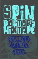 Spin Doctors Mixtape B09S66GTLX Book Cover