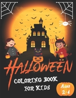 Halloween Coloring Book For Kids Ages 2-4: Happy Halloween Coloring Book for Toddlers and Preschool | A Fun Children Coloring book for Halloween | ... gift for Boys and Girls Ages 2-4 / 4-6 B08JJ7RYTB Book Cover