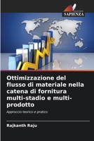 Ottimizzazione del flusso di materiale nella catena di fornitura multi-stadio e multi-prodotto (Italian Edition) 6207732464 Book Cover