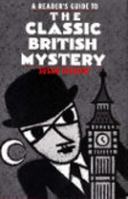 A Reader's Guide to the Classic British Mystery (Reader's Guides to Mystery Novels) 0816187878 Book Cover