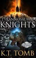 Tyrannosaurus Knights B08CJSZTWK Book Cover