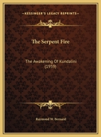 The Serpent Fire: The Awakening Of Kundalini (1959) 1169829643 Book Cover
