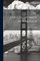 The Englishwoman in America 1021186848 Book Cover