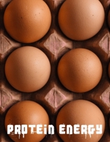 Protein Energy: A large Composition Notebook and Exercise book for teachers, coaches and students. 170497318X Book Cover