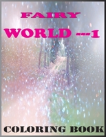 FAIRY WORLD--1: COLORING BOOK B08YQCSBF6 Book Cover