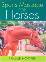 Sports Massage for Horses 1570763259 Book Cover