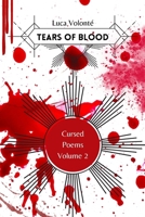 Tears of Blood Volume 2: Cursed Poems B0CM9265N5 Book Cover