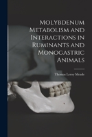Molybdenum Metabolism and Interactions in Ruminants and Monogastric Animals 1013535189 Book Cover