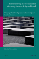 Remembering the Holocaust in Germany, Austria, Italy and Israel “Vergangenheitsbewältigung” as a Historical Quest. Free Ebrei Volume 3 9004462228 Book Cover