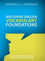 Mastering English Vocabulary Foundations: The International Origins of the English Language 1935986333 Book Cover