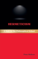 Hermeticism: A Note on the Philosophical School (Western Philosophical Schools) B0GF4GMN9W Book Cover